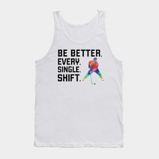 Be Better Every Single Shift Tank Top